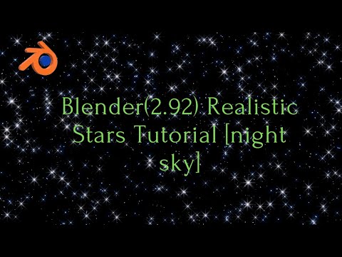 Blender[2.92] Realistic Stars Tutorial/blender night sky/3d animation/Blender/star night in blender.