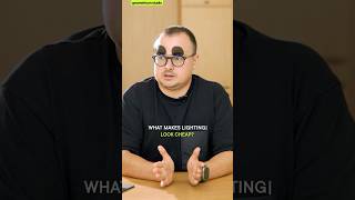 😰 What Makes Lighting Looks Cheap?