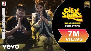 City Slums - Official Lyrical Video | Raja Kumari ft. DIVINE ft. DIVINE