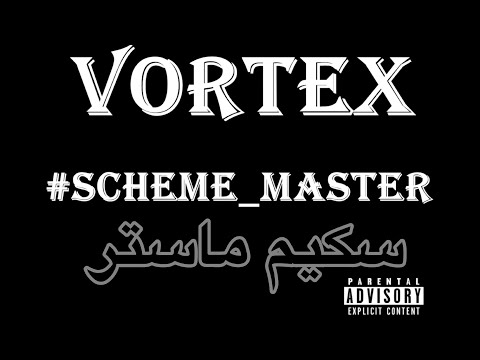 Vortex - Scheme Master | فورتكس - سكيم ماستر