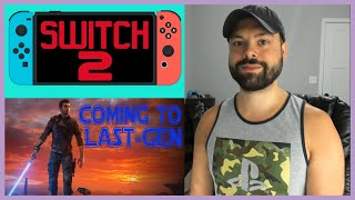 Switch 2 Dev-Kits in hands of Developers | Star Wars Jedi Survivor Coming to Last-Gen Consoles