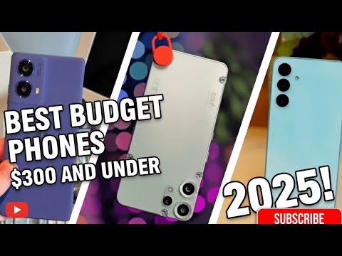 Budget Phones of 2025 (Under $300!)