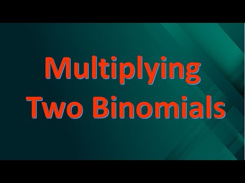Multiplying Two Binomials   (FOIL Method)