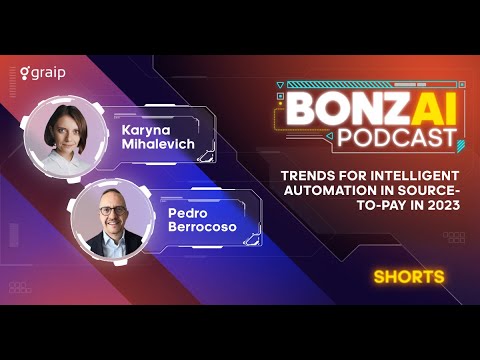 Bonzai Shorts. Trends for Intelligent Automation in Source-to-Pay in 2023