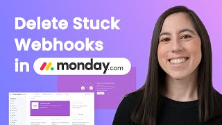 How to Delete Stuck Webhooks in monday.com -  Full Tutorial