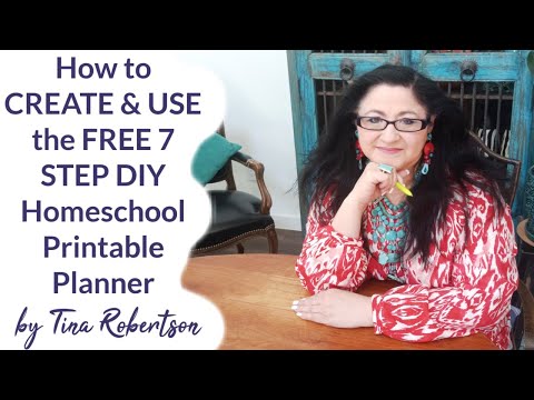 How to Create and Use Tina's Free 7 Step DIY Homeschool Planner by Tina Robertson