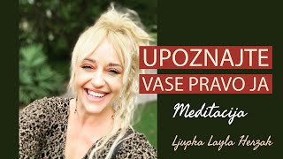 Meditacija OTKRIJTE SVOJE PRAVO JA uz zvuke okeana by Ljupka Layla Herzak