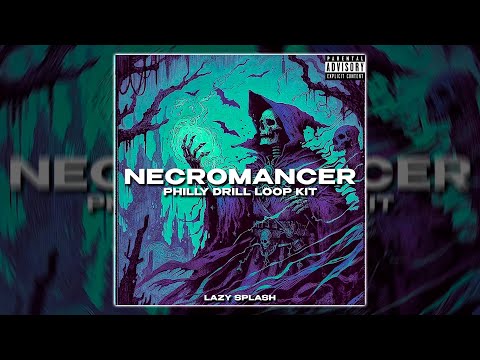 [FREE] Philly Drill Loop Kit - Necromancer (Chuckyy, Ot7 Quanny, Skrilla, 1900rugat)
