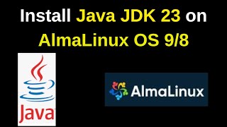 Step-by-Step Guide: How to Install Java JDK 23 on AlmaLinux OS | Java jdk on AlmaLinux OS | 2024
