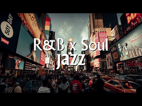 [Playlist] Feel the New York Times Square vibe🗽 R&B x Soul Jazz / Cafe BGM / Lofi