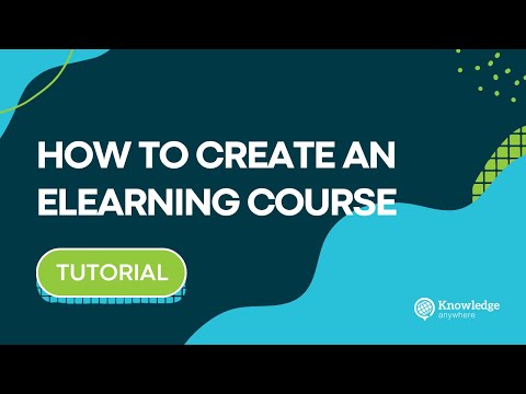 How to Create An eLearning Course on Knowledge Anywhere's LMS