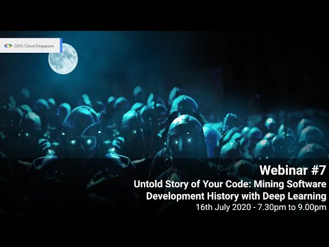 Untold Story of Your Code: Mining Software Development History with Deep Learning | Webinar #7