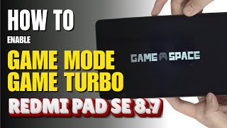 How to enable Game Turbo on Xiaomi Redmi Pad SE 8.7