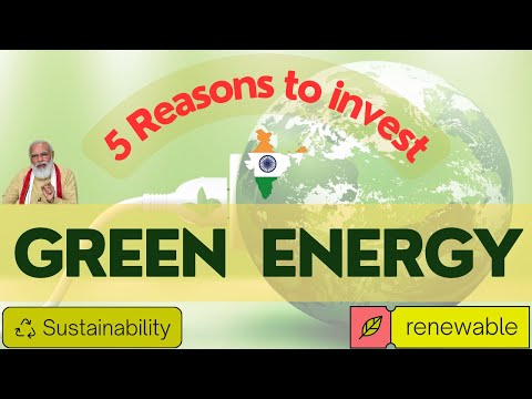 5 Reasons to invest in GREEN ENERGY