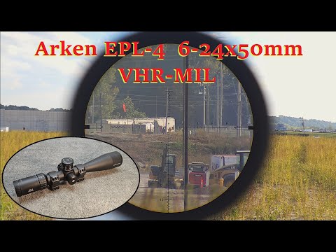 Arken EPL-4 6-24x50 VHR MIL - High Value at a High Power. Warranty Tested!