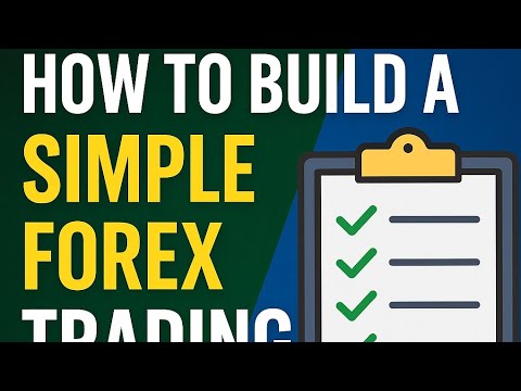 How to Build a Simple Forex Trading Plan (Step-by-Step for Beginners)
