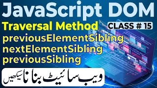 DOM Traversal Method | previousElementSibling nextElementSibling previousSibling | DOM Tutorial 2023