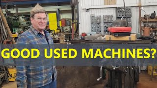 Lessons from lifetime of buying used machines