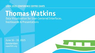 UXPA2025 Coffee Chat with Thomas Watkins about his UX career, UX methods, AI and data visualization