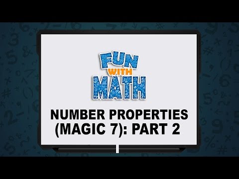 Number Properties (Magic 7) - Part II