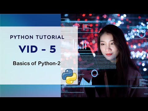 Basics of Python programming | Vid-5 | Python Tutorial