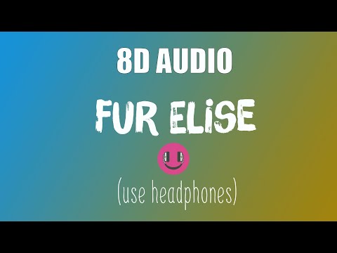 8D AUDIO |  Fur Elise  by Beethoven | 8D CLASSICAL MUSIC  | KTH MUSIC
