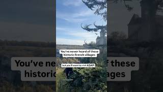 🇫🇷 French villages you’ve never heard of but will want to visit asap