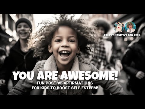 You Are Awesome! 🌟 Positive Affirmations for Kids | Build Confidence & Self-Esteem
