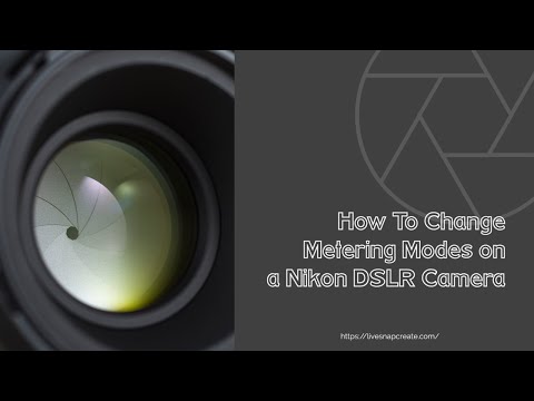 How to Change Metering Modes on a Nikon DSLR Camera