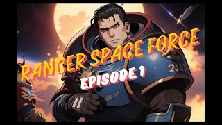 Ranger Space Force Episode 1 #alienfilms #audiobook #anime
