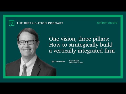 How to Strategically Build a Vertically Integrated Firm: Larry Heard - CEO - Transwestern