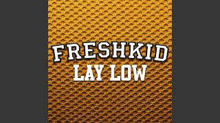 Lay Low