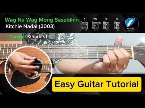 Wag Na Wag Mong Sasabihin - Kitchie Nadal (2003) | Easy Guitar Tutorial with Chords and Lyrics