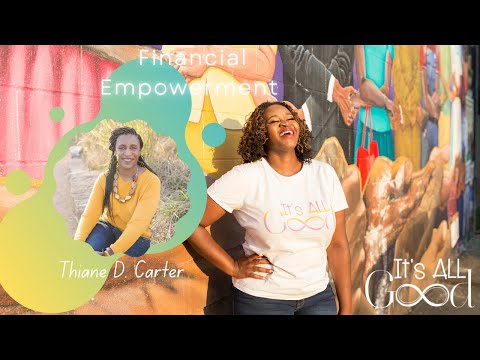 Financial Empowerment w/ Thiane Carter