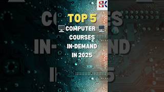 Top 5 Computer Courses in Demand for 2025 — Best Career Options to Learn Now
