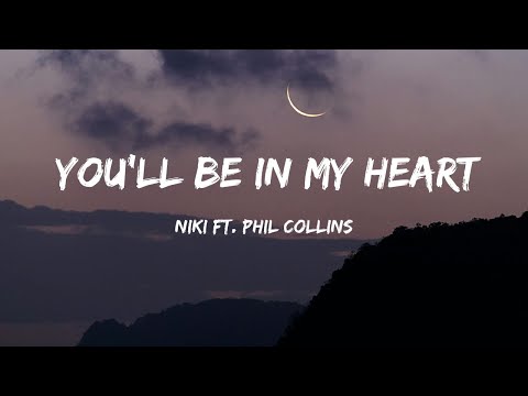 NIKI - You'll Be in My Heart (Lyrics) ft. Phil Collins