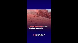 'Blood rain' flows down Iranian mountain