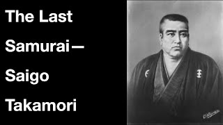 Saigo Takamori & His Influence on WWII Japanese Militarism