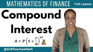 Compound Interest Explained | Full Mathematics of Finance Lesson