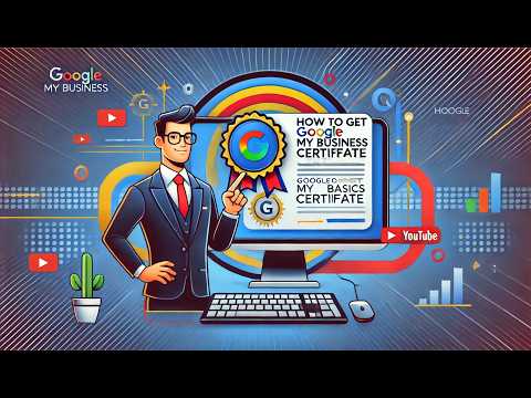 How to Get Google My Business Basics Certificate |