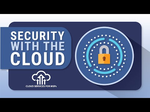 Security With The Cloud - Cloud Services for MSPs