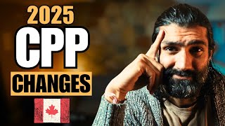 Massive CPP CHANGES in Canada for 2025 | Canada Pension Plan