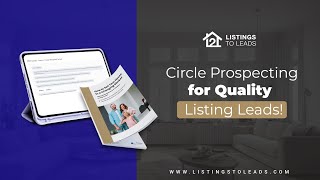Circle Prospecting for Quality Listing Leads!