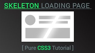 CSS3 - SKELETON Page Loading Animation | Skeleton Web-page Animation Html CSS
