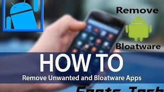 How to Remove Bloatware from any Android Device (Root & Non Root)