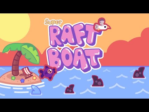 Super Raft Boat - Coming Soon
