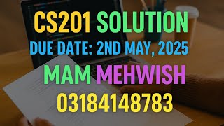 🔥 CS201 Assignment 1 Solution | Introduction to Programming | Due: 2nd May 2025 🔥