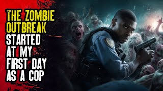 The Zombie Outbreak Started At My First Day As a Cop
