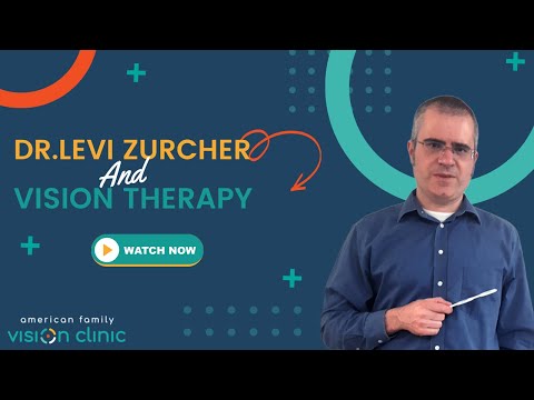 Dr. Levi Zurcher and Vision Therapy