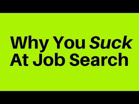 Why You Suck at Job Searching